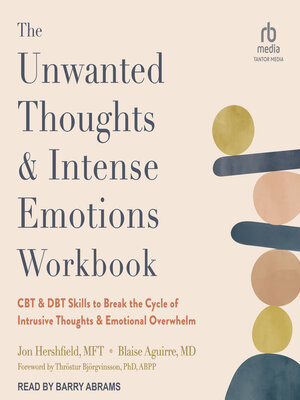 cover image of The Unwanted Thoughts and Intense Emotions Workbook